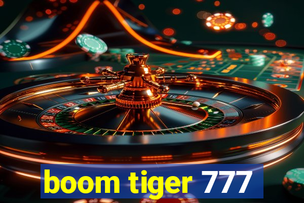 boom tiger 777